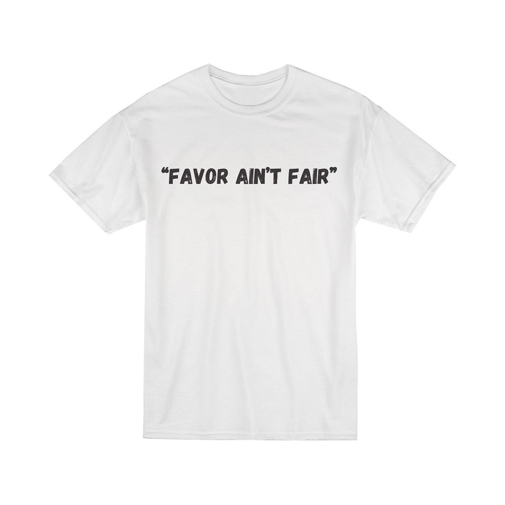 Unisex “Favor ain’t Fair” t-shirt